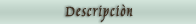 Descripci&ograve;n