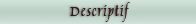 Descriptif